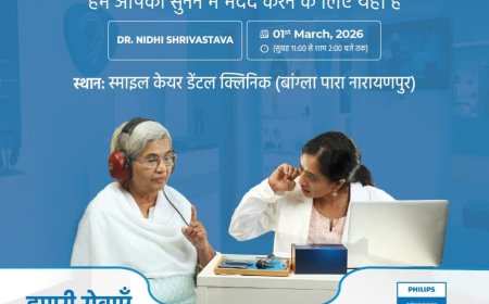 नारायणपुर में निःशुल्क बहरापन जांच एवं परामर्श शिविर का आयोजन